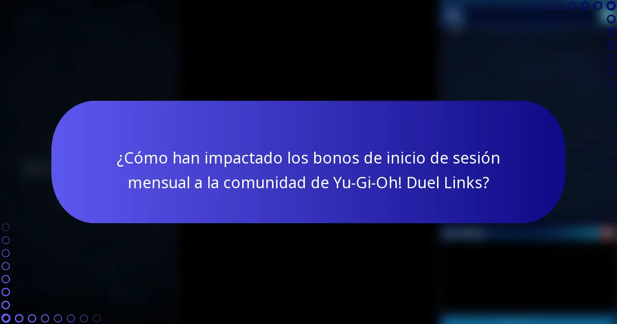 ¿Cómo han impactado los bonos de inicio de sesión mensual a la comunidad de Yu-Gi-Oh! Duel Links?
