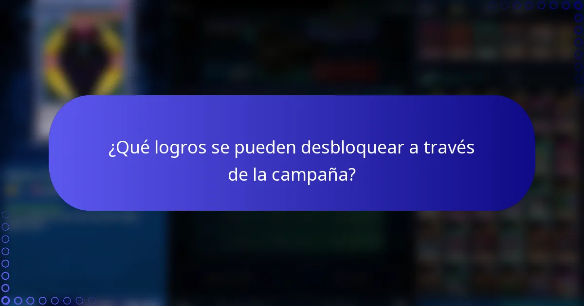 ¿Qué logros se pueden desbloquear a través de la campaña?