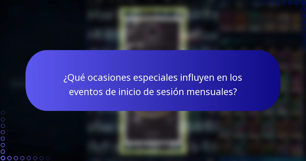 ¿Qué ocasiones especiales influyen en los eventos de inicio de sesión mensuales?